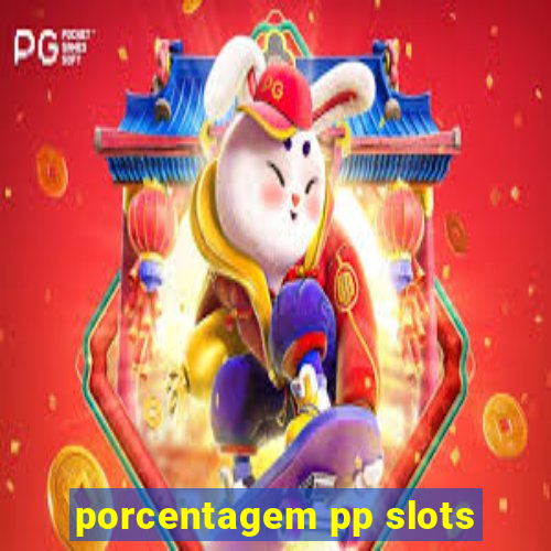 porcentagem pp slots